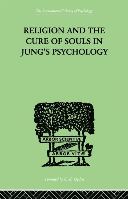 Hans Schaer - Religion and the Cure of Souls In Jung's Psychology, E-bok