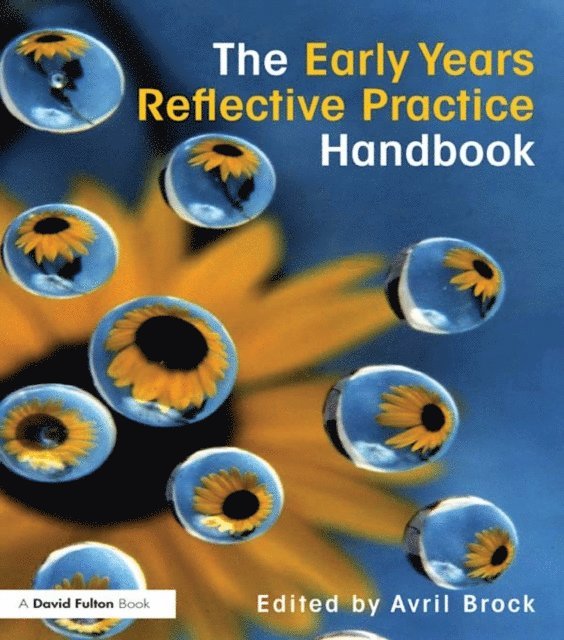 Avril Brock - Early Years Reflective Practice Handbook, E-bok