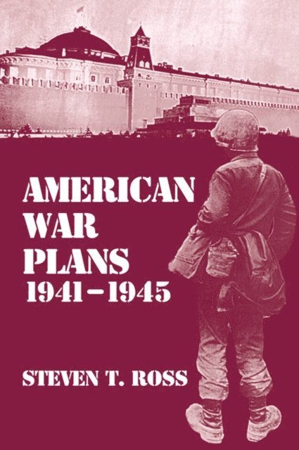 Steven Ross - American War Plans, 1941-1945, E-bok