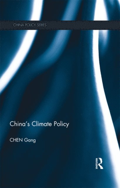 Gang Chen - China's Climate Policy, E-bok