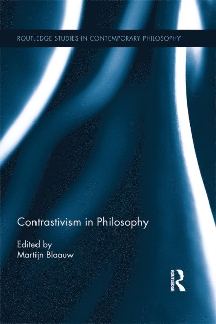 Martijn Blaauw - Contrastivism in Philosophy, E-bok