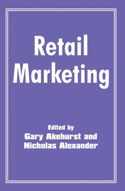 Nicholas Alexander, Gary Akehurst - Retail Marketing, E-bok