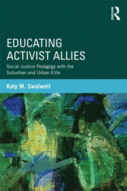 Katy Swalwell - Educating Activist Allies, E-bok