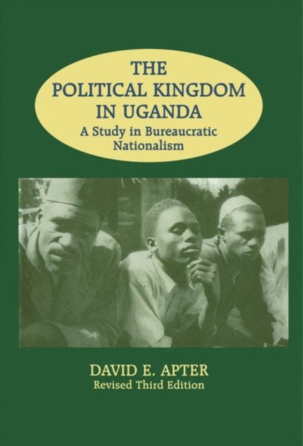 David E. Apter - Political Kingdom in Uganda, E-bok