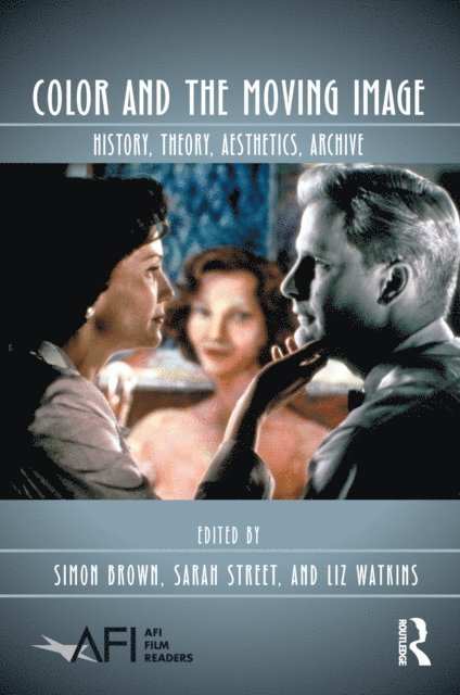 Liz Watkins, Sarah Street, Simon Brown - Color and the Moving Image, E-bok