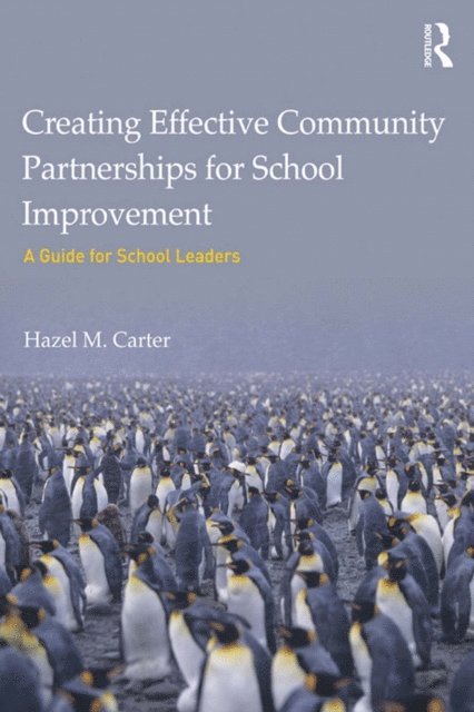 Hazel Carter - Creating Effective Community Partnerships for School Improvement, E-bok