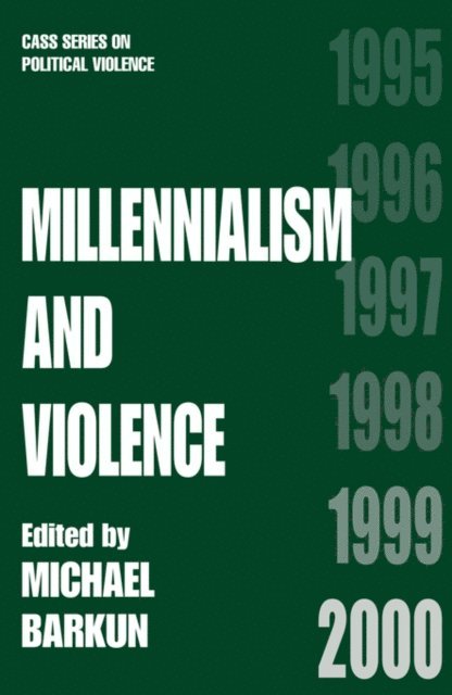 Michael Barkun - Millennialism and Violence, E-bok