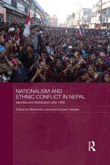 Mahendra Lawoti, Susan Hangen - Nationalism and Ethnic Conflict in Nepal, E-bok