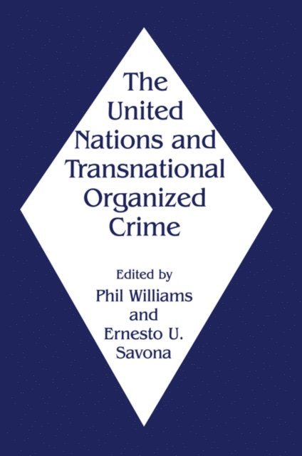 Phil Williams, Ernesto Savona - United Nations and Transnational Organized Crime, E-bok