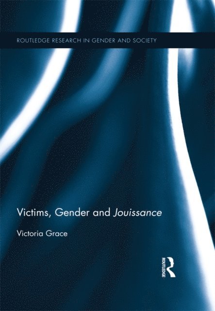 Victoria Grace - Victims, Gender and Jouissance, E-bok