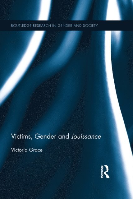 Victoria Grace - Victims, Gender and Jouissance, E-bok