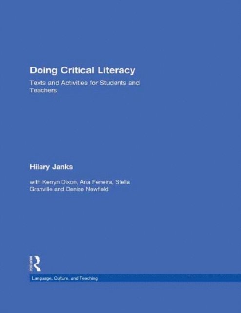 Denise Newfield, Stella Granville, Ana Ferreira, Kerryn Dixon, Hilary Janks - Doing Critical Literacy, E-bok
