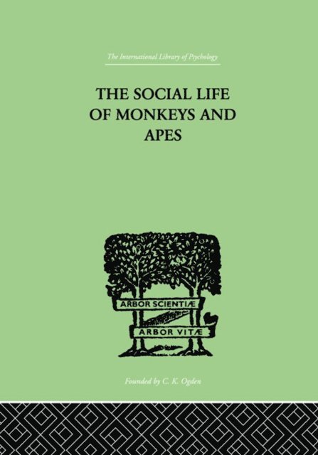 S. Zuckerman - Social Life Of Monkeys And Apes, E-bok
