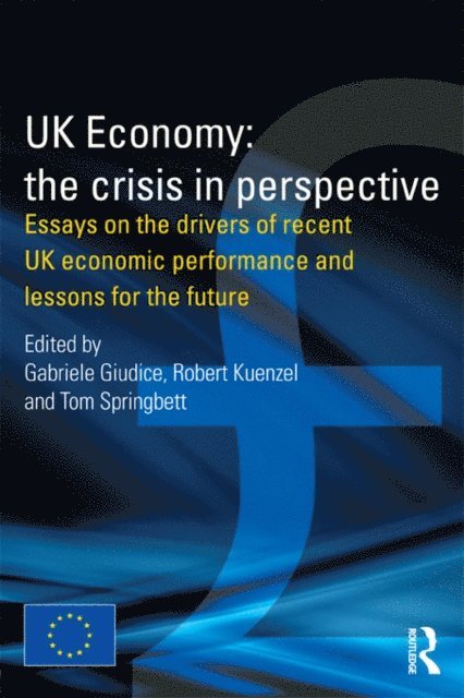 Thomas Springbett, Robert Kuenzel, Gabriele Giudice - UK Economy: The Crisis in Perspective, E-bok