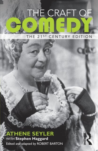 Stephen Haggard, Athene Seyler, Robert Barton - Craft of Comedy, E-bok