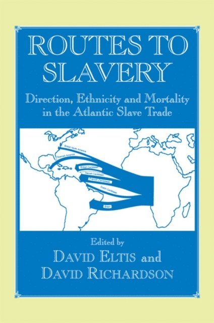 David Richardson, David Eltis - Routes to Slavery, E-bok