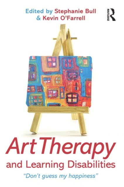 Kevin O'Farrell, Stephanie Bull - Art Therapy and Learning Disabilities, E-bok