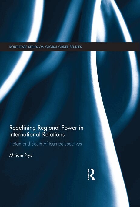 Miriam Prys - Redefining Regional Power in International Relations, E-bok