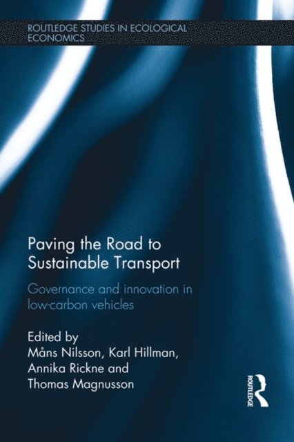 Thomas Magnusson, Annika Rickne, Karl Hillman, Mans Nilsson - Paving the Road to Sustainable Transport, E-bok