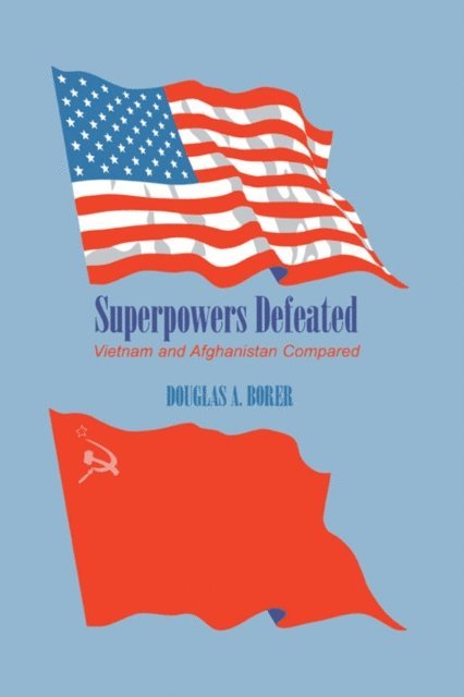 Douglas A. Borer - Superpowers Defeated, E-bok