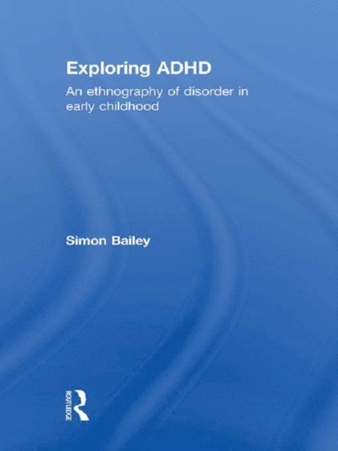 Simon Bailey - Exploring ADHD, E-bok