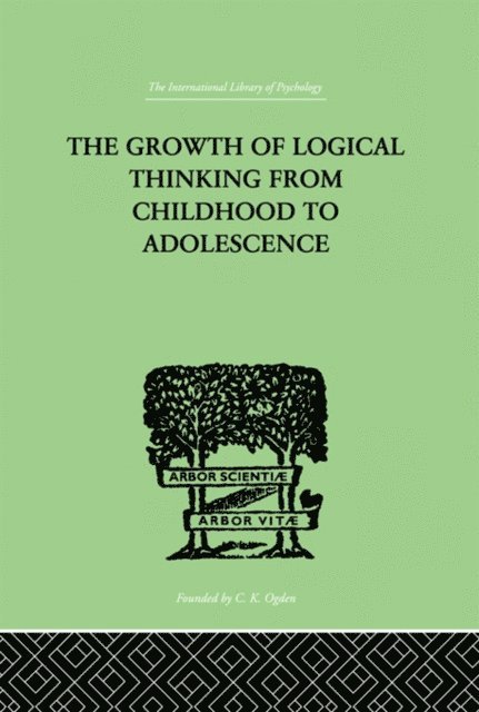 Jean Piaget, Barbel Inhelder - Growth Of Logical Thinking From Childhood To Adolescence, E-bok