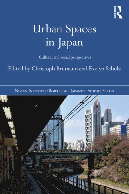 Evelyn Schulz, Christoph Brumann - Urban Spaces in Japan, E-bok