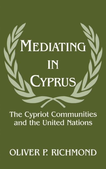 Oliver P. Richmond - Mediating in Cyprus, E-bok