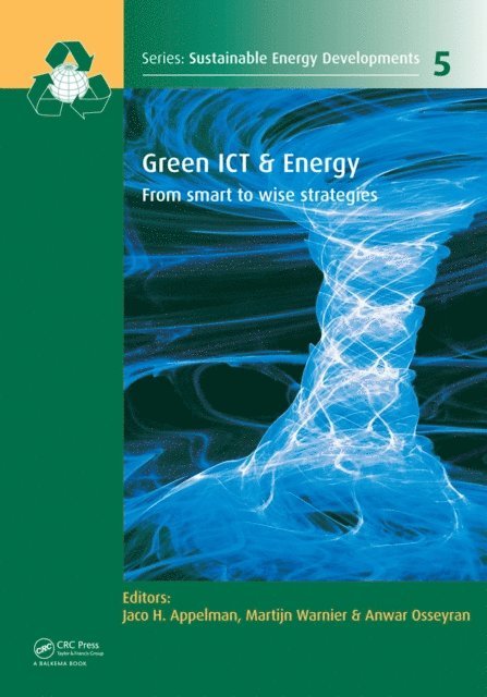 Martijn Warnier, Anwar Osseyran, Jaco H. Appelman - Green ICT & Energy, E-bok