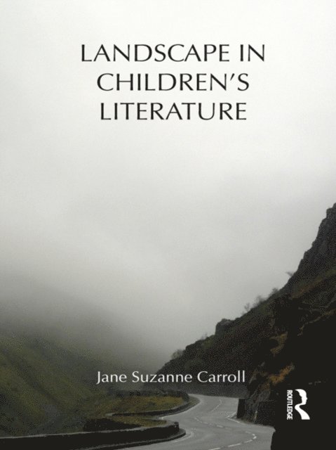 Jane Carroll - Landscape in Children's Literature, E-bok. Tillgänglighet: Lägg i varukorg