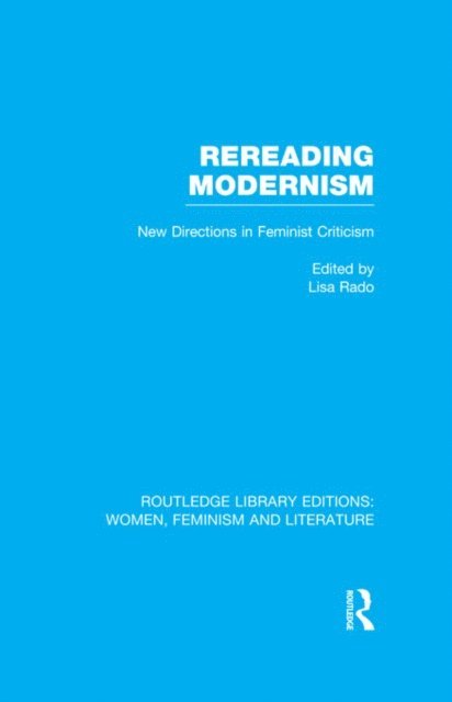 Lisa Rado - Rereading Modernism, E-bok