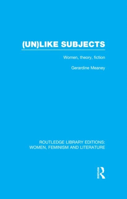 Gerardine Meaney - (Un)like Subjects, E-bok
