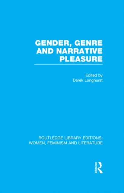 Derek Longhurst - Gender, Genre & Narrative Pleasure, E-bok