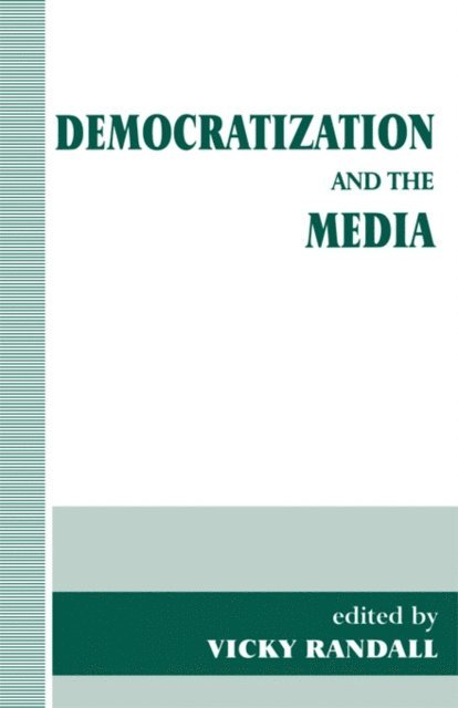 Vicky Randall - Democratization and the Media, E-bok
