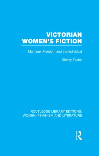 Shirley Foster - Victorian Women's Fiction, E-bok