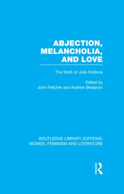 Andrew Benjamin, John Fletcher - Abjection, Melancholia and Love, E-bok