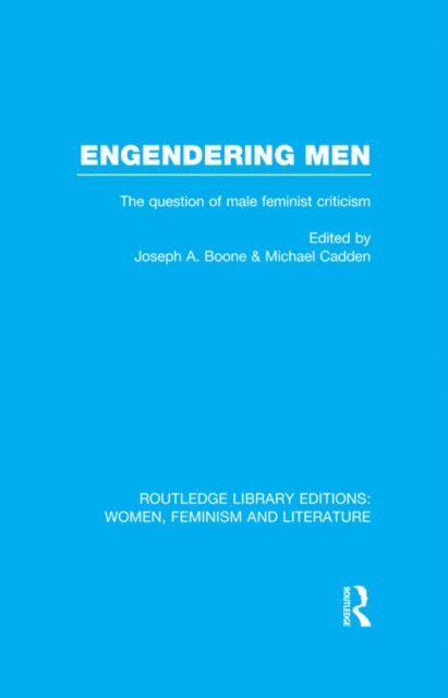 Michael Cadden, Joseph A. Boone - Engendering Men, E-bok