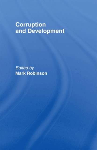 Mark Robinson - Corruption and Development, E-bok
