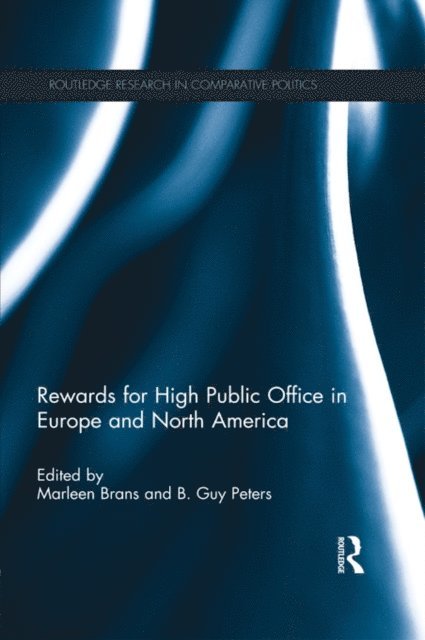 B.Guy Peters, Marleen Brans - Rewards for High Public Office in Europe and North America, E-bok
