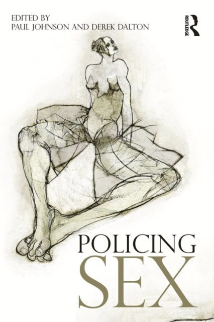 Derek Dalton, Paul Johnson - Policing Sex, E-bok