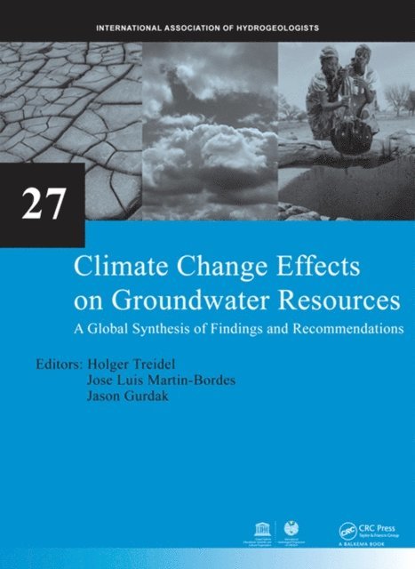 Jason J. Gurdak, Jose Luis Martin-Bordes, Holger Treidel - Climate Change Effects on Groundwater Resources, E-bok