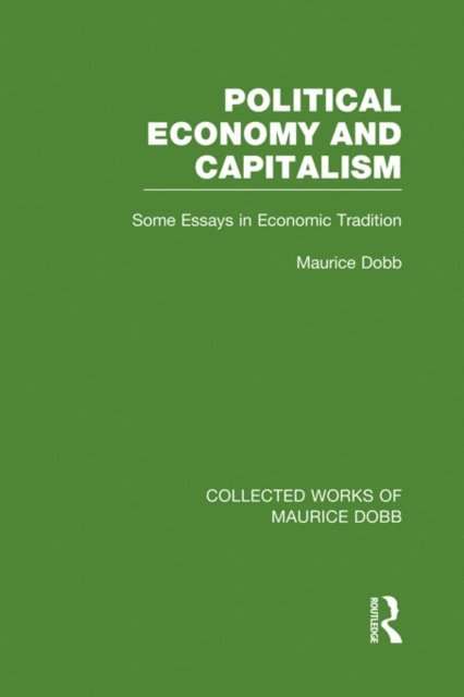 Maurice Dobb - Political Economy and Capitalism, E-bok