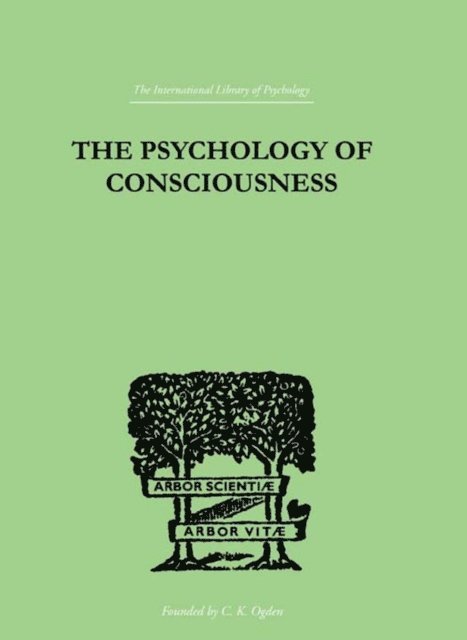 C Daly King - Psychology Of Consciousness, E-bok