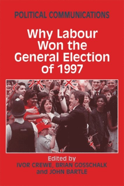 Brian Gosschalk, Ivor Crewe, John Bartle - Political Communications, E-bok