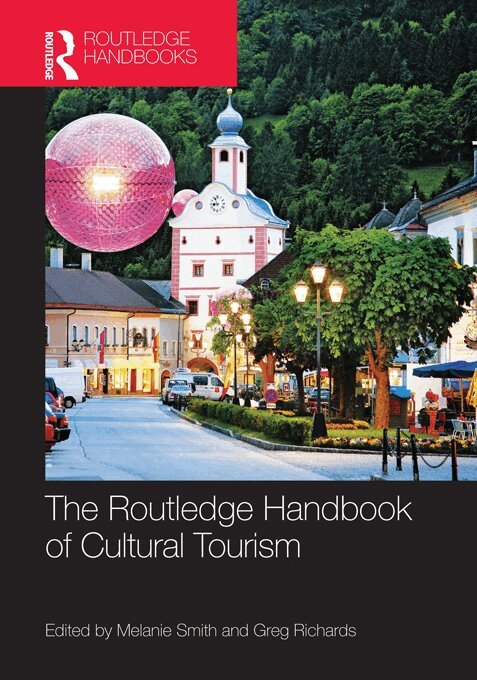 Melanie Smith, Greg Richards - Routledge Handbook of Cultural Tourism, E-bok