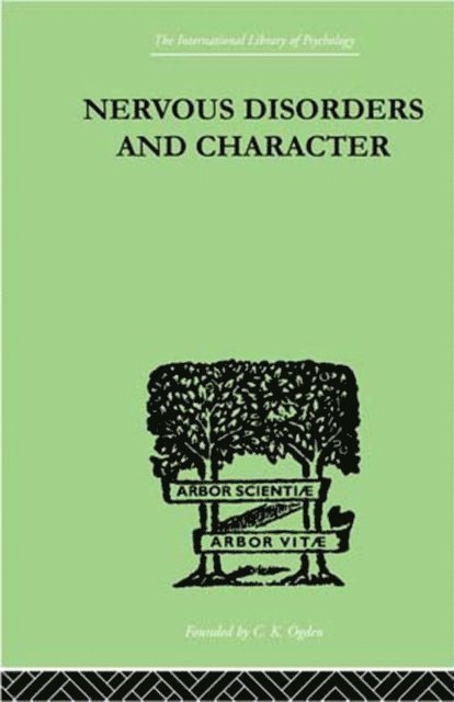 John G McKENZIE - Nervous Disorders And Character, E-bok
