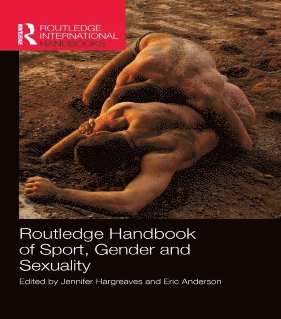 Eric Anderson, Jennifer Hargreaves - Routledge Handbook of Sport, Gender and Sexuality, E-bok