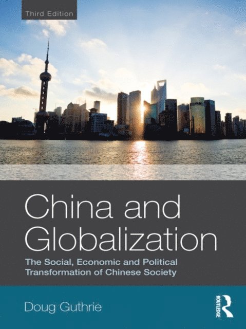 Doug Guthrie - China and Globalization, E-bok