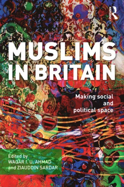 Ziauddin Sardar, Waqar Ahmad - Muslims in Britain, E-bok