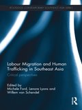 Labour Migration and Human Trafficking in Southeast Asia